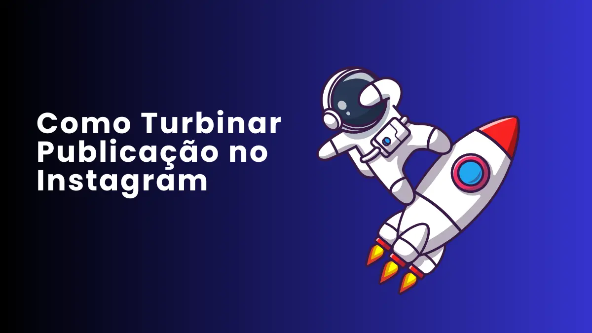 Como Turbinar Publicação no Instagram em 2025