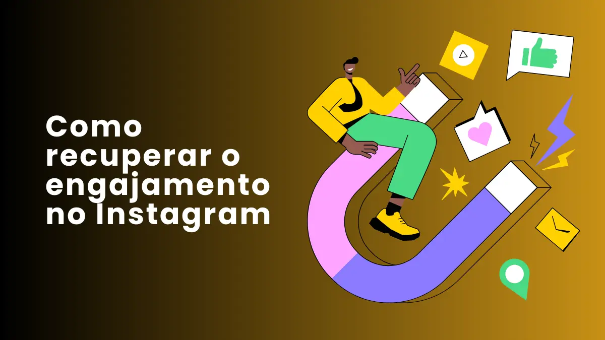 Como recuperar o engajamento no Instagram em 2025 Como recuperar o engajamento no Instagram em 2025